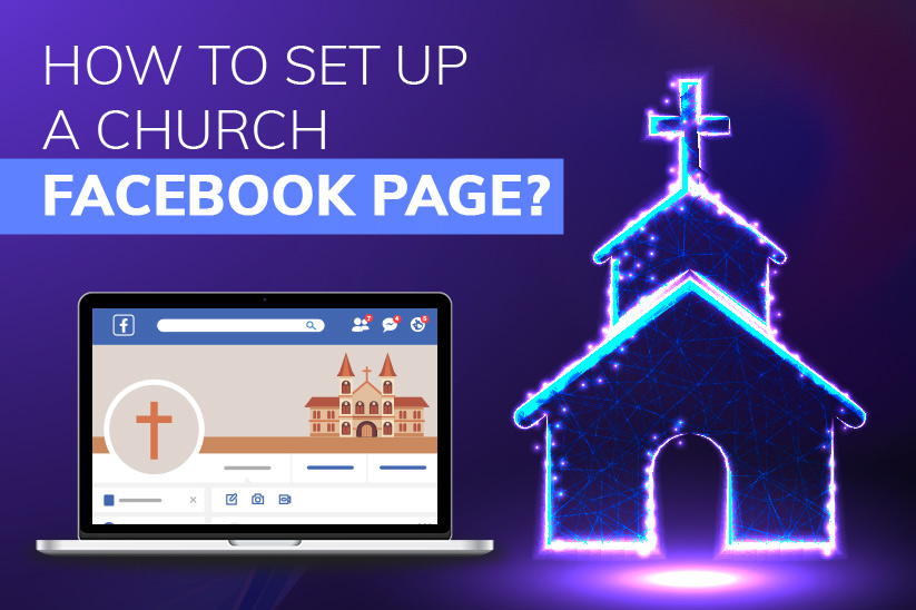 A Comprehensive Guide to Set Up a Church Facebook Page
